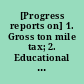 [Progress reports on] 1. Gross ton mile tax; 2. Educational endeavor; 3. Continuity in government : report to the Colorado General Assembly.