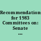 Recommendations for 1983 Committees on: Senate Judiciary, Management of State Government, Local Government : Legislative Council report to the Colorado General Assembly /