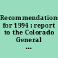 Recommendations for 1994 : report to the Colorado General Assembly /