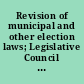 Revision of municipal and other election laws; Legislative Council report to the Colorado General Assembly.