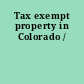 Tax exempt property in Colorado /