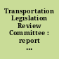 Transportation Legislation Review Committee : report to the Colorado General Assembly /