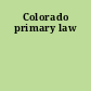 Colorado primary law