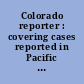 Colorado reporter : covering cases reported in Pacific reporter. 1 P.-300 P.