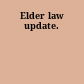 Elder law update.