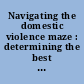 Navigating the domestic violence maze : determining the best interests of the child.