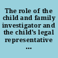 The role of the child and family investigator and the child's legal representative in Colorado /