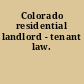 Colorado residential landlord - tenant law.