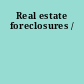 Real estate foreclosures /