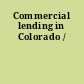 Commercial lending in Colorado /