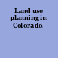 Land use planning in Colorado.