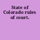 State of Colorado rules of court.