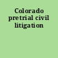 Colorado pretrial civil litigation