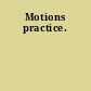 Motions practice.