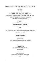 Deering's general laws of the state of California : including amendments and new acts to the end of the fifty-second Session of the Legislature, 1937, with chronological tables and an appendix of laws enacted at the special session of 1938 /