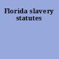 Florida slavery statutes