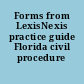 Forms from LexisNexis practice guide Florida civil procedure motions.