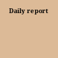 Daily report