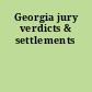 Georgia jury verdicts & settlements