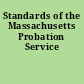 Standards of the Massachusetts Probation Service