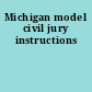 Michigan model civil jury instructions