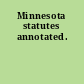 Minnesota statutes annotated.