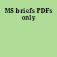 MS briefs PDFs only