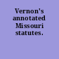Vernon's annotated Missouri statutes.
