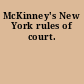 McKinney's New York rules of court.