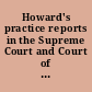Howard's practice reports in the Supreme Court and Court of Appeals of the state of New York
