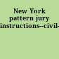 New York pattern jury instructions--civil--2018