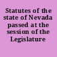 Statutes of the state of Nevada passed at the session of the Legislature ...