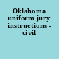 Oklahoma uniform jury instructions - civil