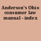 Anderson's Ohio consumer law manual - index