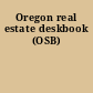 Oregon real estate deskbook (OSB)