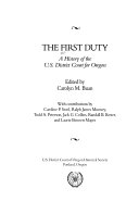 The First duty : a history of the U.S. District Court for Oregon /