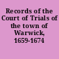 Records of the Court of Trials of the town of Warwick, 1659-1674