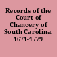 Records of the Court of Chancery of South Carolina, 1671-1779