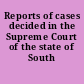 Reports of cases decided in the Supreme Court of the state of South Dakota