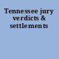 Tennessee jury verdicts & settlements