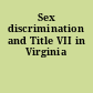 Sex discrimination and Title VII in Virginia