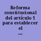 Reforma constitucional del artículo 1 para establecer el carácter multiétnico y pluricultural de Costa Rica