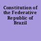 Constitution of the Federative Republic of Brazil