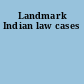 Landmark Indian law cases