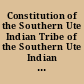 Constitution of the Southern Ute Indian Tribe of the Southern Ute Indian Reservation, Colorado