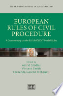 European rules of civil procedure a commentary on the ELI/UNIDROIT model rules /