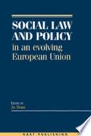 Social law and policy in an evolving European Union /