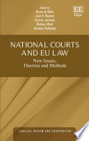 National courts and EU law new issues, theories and methods /