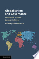 Globalisation and governance : international problems, European solutions /