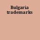 Bulgaria trademarks